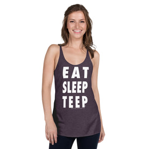 EAT SLEEP TEEP || Women's Racerback Tank