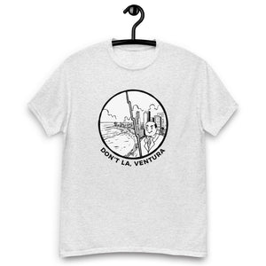 Don't LA, Ventura Original T-Shirt
